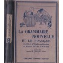 La grammaire nouvelle et le français au Certificat d'études primaires, Souché, 1947 - manuels de français