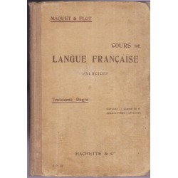 Exercices écrits et oraux, composition française, Cours de langue française, Maquet et Flot, 1911 - manuels de français