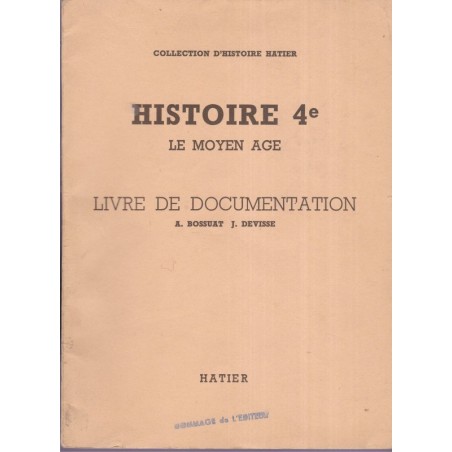 Le Moyen Age, Histoire 4e, livre de documentation, Bossuat et Devisse, 1963 - livre du maître, manuels d'histoire