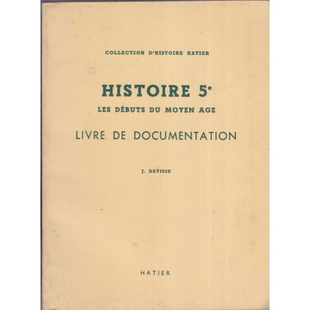Histoire 5e, Moyen Age, livre de documentation, Devisse, 1962 - manuels d'histoire