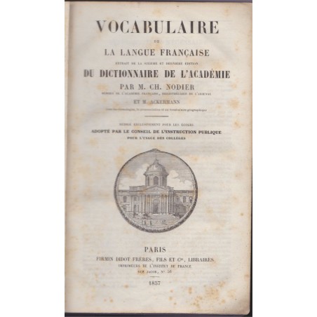 Vocabulaire de la langue française du dictionnaire de l'Académie, 1857, Nodier, dictionnaires,