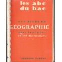 Les abc du bac, géographie en 300 dissertations, Guy Richard, 1975 - annales manuels géographie