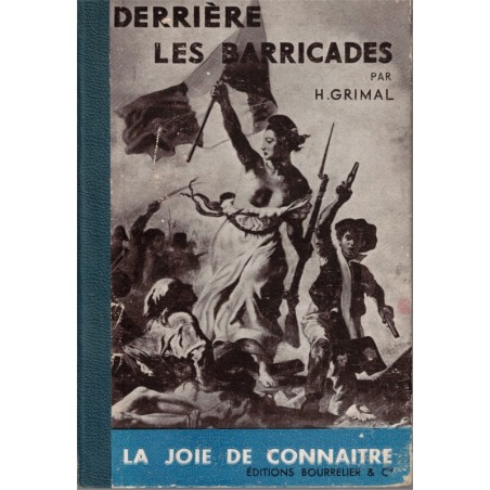 Derrière les barricades, le peuple de Paris à la conquête de la liberté, Grimal, 1948 - Révolution, éducatifs jeunesse