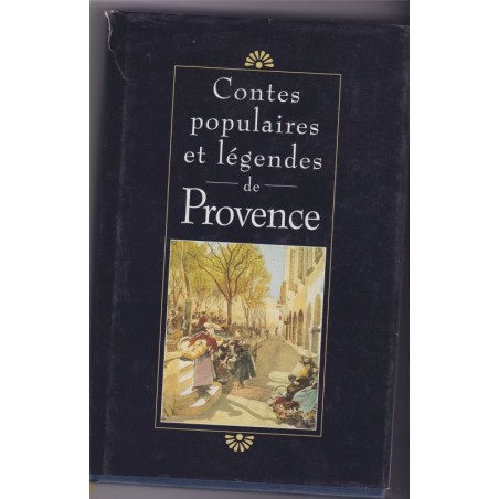 Contes populaires et légendes de Provence, Marie-Thérèse Souverbie, 1994 - Provence, magie, sorcellerie