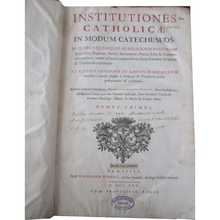 Daté de 1725, Institutiones  catholicae in modum catecheseos, Francisco-Amato Pouget - latin, rare, édition XVIIIe s. théologie,