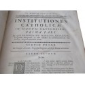 Daté de 1725, Institutiones  catholicae in modum catecheseos, Francisco-Amato Pouget - latin, rare, édition XVIIIe s. théologie,