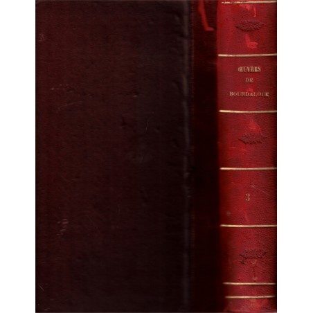 Oeuvres complètes du Père Bourdaloue, tome 3, 1878 - théologie, sermons, prédicateurs, XVIIe siècle,