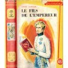 Le fils de l'Empereur, André Castelot,  1962 - collection Rouge et Or Souveraine, aventure Jeunesse, Napoléon Ier