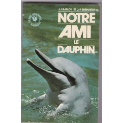 Notre ami le dauphin,...