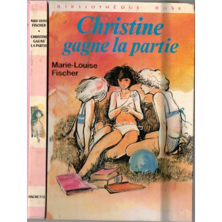 Christine gagne la partie, Marie-Louise Fischer, 1976 - collection jeunesse Bibliothèque rose