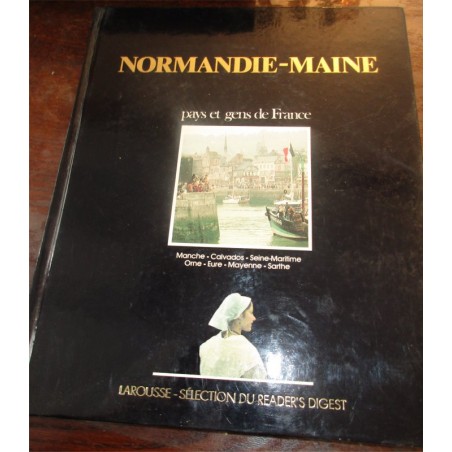 Normandie, Maine, Manche, Calvados, Seine-Maritime, Orne, Eure, Mayenne, Sarthe, 1985, Larousse