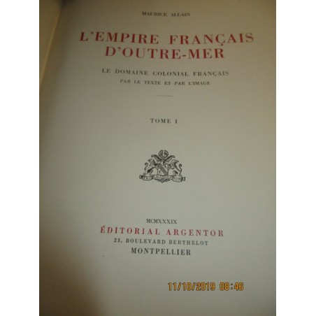 L'Empire français d'outre-mer, le domaine colonial français, 1939, deux tomes,  Maurice Allain -, colonies françaises,