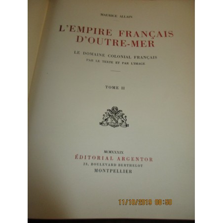 L'Empire français d'outre-mer, le domaine colonial français, 1939, deux tomes,  Maurice Allain -, colonies françaises,