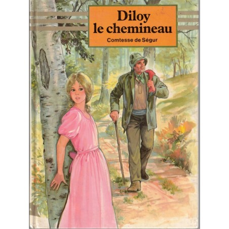 Diloy le chemineau, Comtesse de Ségur, 1986 - livre club pour la jeunesse, romans XIXe s. belles histoires, Hemma