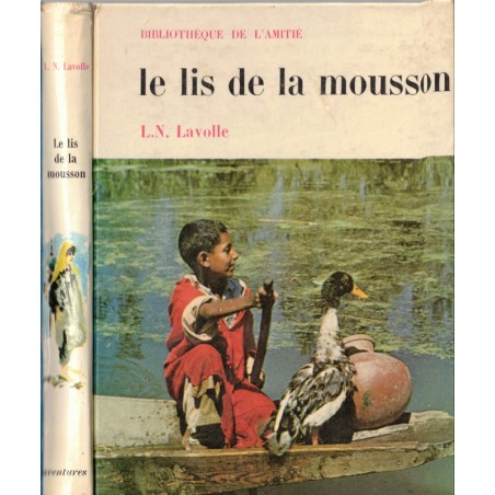 Le lis de la mousson, Lavolle, 1965 - littérature jeunesse voyages, Inde,