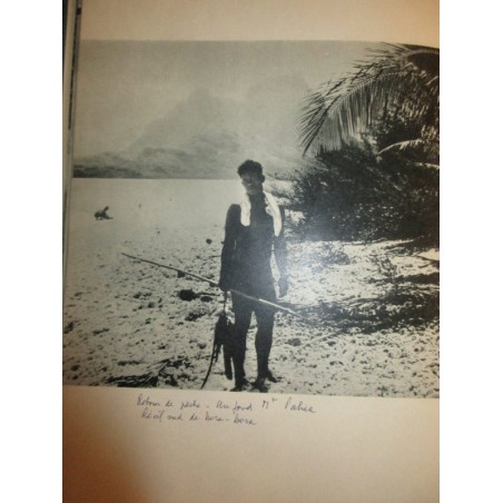 Tahiti, le dernier paradis terrestre, 1951, Bernard Villaret - îles Océan Pacifique, ethnologie, France Outre-Mer