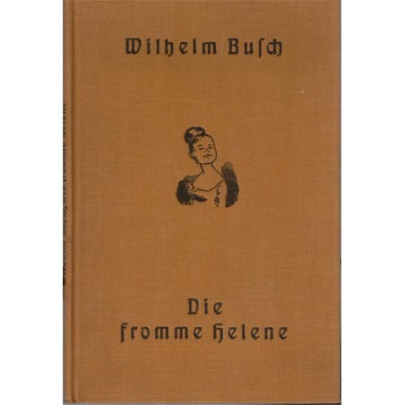 Die Fromme Helene, Wilhelm Busch, 1936 - peintres illustrateurs, humour, Allemagne, Kunst