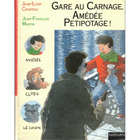 Gare au carnage, Amédée Petitpotage ! Jean-Louis Craipeau, 1995 - policier jeunesse