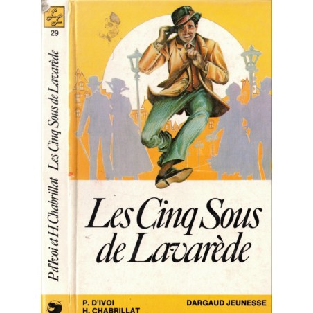 Les cinq sous de Lavarède, Paul d'Ivoi, Henri Chabrillat, 1982 -