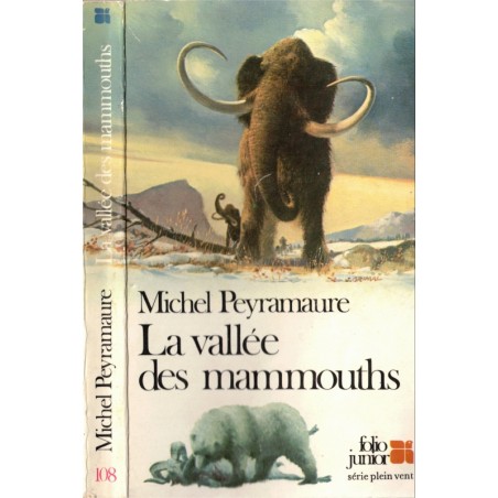 La vallée des mammouths, Michel Peyramaure, 1980 - Préhistoire, aventures jeunesse, Folio junior