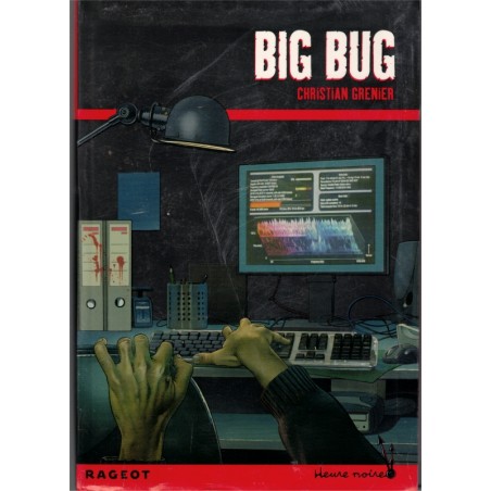Big bug, Christian Grenier, 2006 - policier jeunesse, les enquêtes de Logicielle, Heure noire