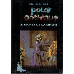 Le secret de la sirène, Michel Amelin, 1998 - frissons jeunesse, policier jeunesse, polar gothique