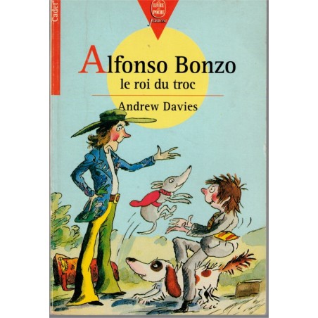 Le roi du troc Alfonso Bonzo, par Andrew Davies, 1997 - amitié jeunesse, Le Livre de Poche Jeunesse