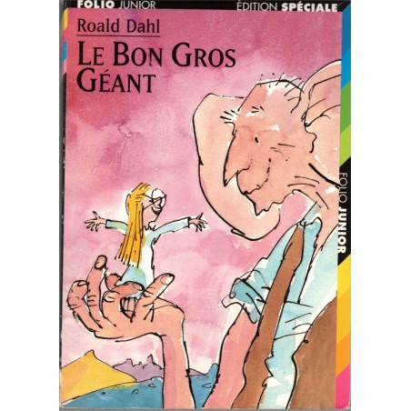 Le bon gros géant, Roald Dahl, 2000 - frissons jeunesse, Folio Junior