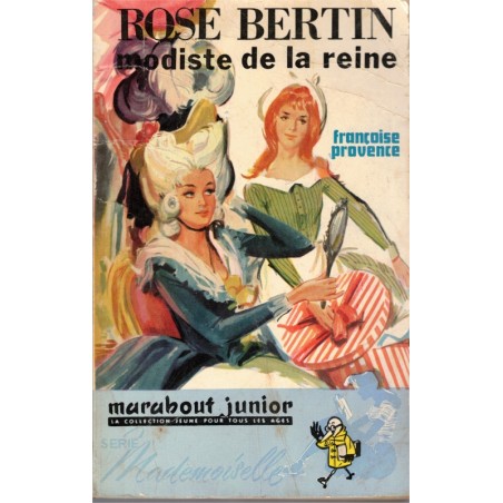 Rose Bertin modiste de la Reine, Françoise Provence - roman historique jeunesse, Marabout Junior série Mademoiselle
