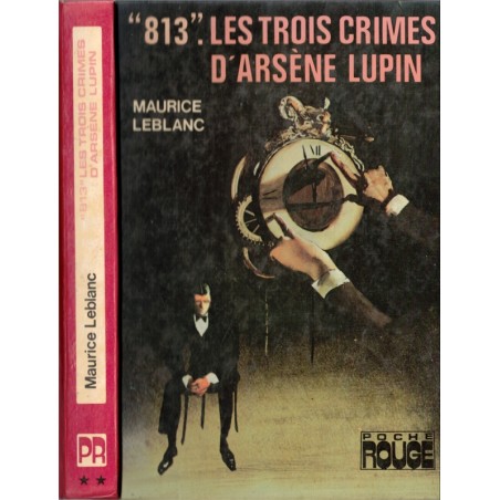 "813" Les trois crimes d'Arsène Lupin, Maurice Leblanc, 1976 - roman policier Poche Rouge