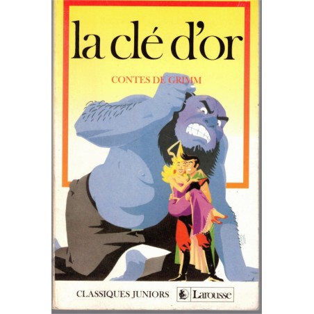 La clé d'or, Contes de Grimm, 1986 - enfance, littérature jeunesse, Classiques Juniors