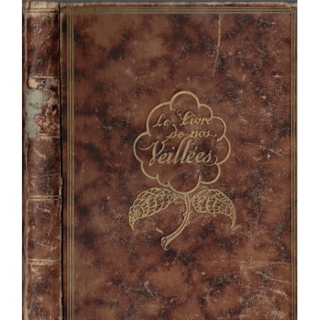 Le livre de nos veillées, 1933 - édition ancienne jeunesse, littérature XIXe s.