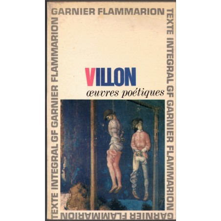 François Villon, œuvres poétiques, 1965 - poésie, Littérature Moyen Age, Garnier Flammarion