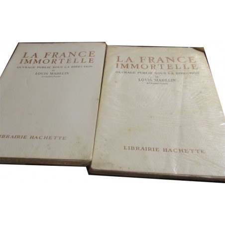 La France immortelle, deux tomes, 1946, Louis Madelin - histoire France, civilisation française, culture française