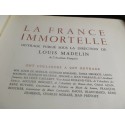 La France immortelle, deux tomes, 1946, Louis Madelin - histoire France, civilisation française, culture française