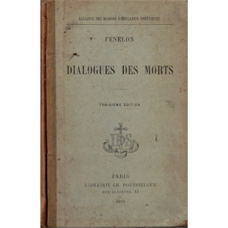Fénelon, Dialogues des Morts, 1899 - Classiques français, Littérature XVIIe s. théologie, théâtre XVIIe s., philosophie
