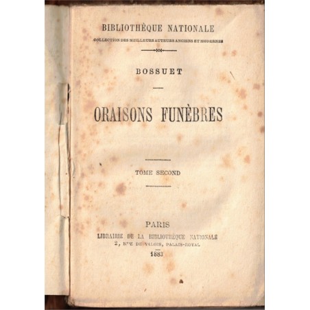 Oraisons funèbres, tome 2, Bossuet, 1883 - Littérature 17e s. catholicisme, biographies