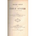 Théâtre complet T1, La Ciguë, Un homme de bien, L'aventurière, L'habit vert, Gabrielle, Le joueur de flûte, Emile Augier, 1882 -