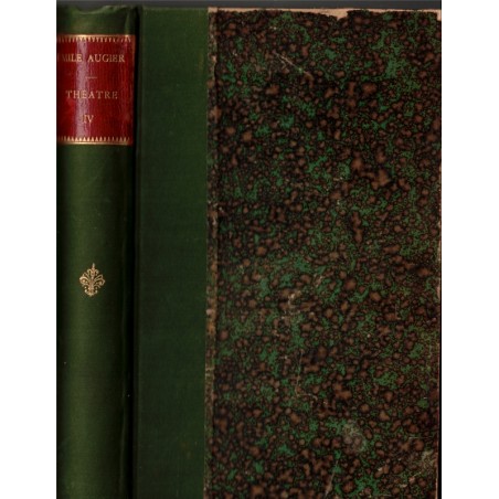 Théâtre complet T4, Les lionnes pauvres, Un beau mariage, Les effrontés , Emile Augier, 1883