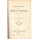 Théâtre complet T4, Les lionnes pauvres, Un beau mariage, Les effrontés , Emile Augier, 1883