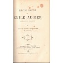 Théâtre complet T5, Le fils de Giboyer, Maître Guérin, La contagion , Emile Augier, 1883, théâtre XIXe s.