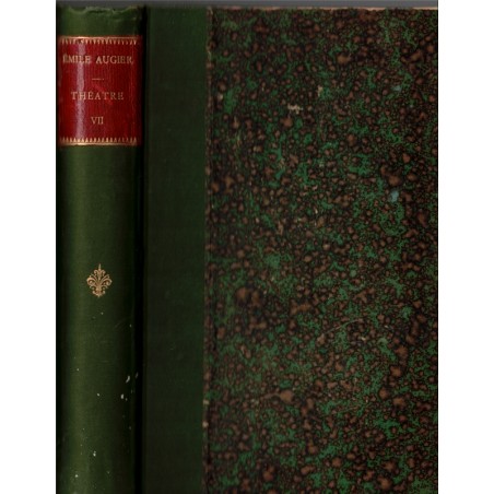 Théâtre complet T7, Jean de Thommeray, Les Fourchambault, Le prix Martin, Emile Augier, 1892 - théâtre XIXe s.