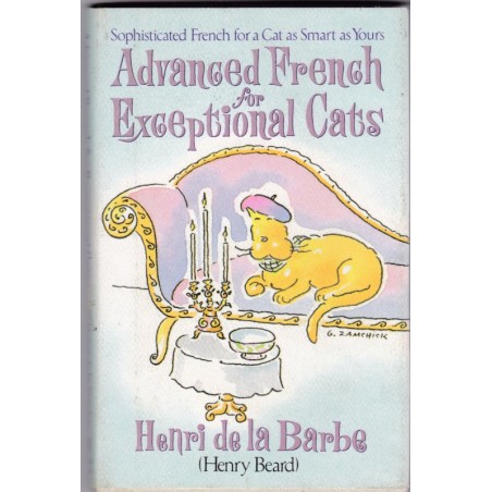 Advanced French for exceptional cats, Henri de la Barbe - cats, chats, cartoon, children, humour, manuels d'anglais