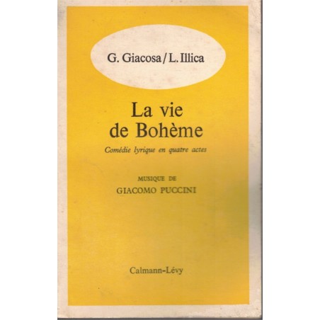 La vie de bohème, Giacossa & Illica, 1963 - comédie lyrique, opéra, théâtre