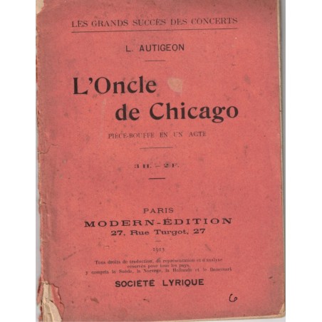 L'oncle de Chicago, Autigeon, 1913 - opéra pièce bouffe, théâtre vaudeville