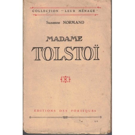 Madame Tolstoï, Suzanne Normand, 1932 - biographies écrivains Russie, livre dédicacé