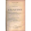 Dialogues sur l'éloquence, de l'éducation des filles, fables, Fénelon - pédagogie, théologie, littérature 17e s.