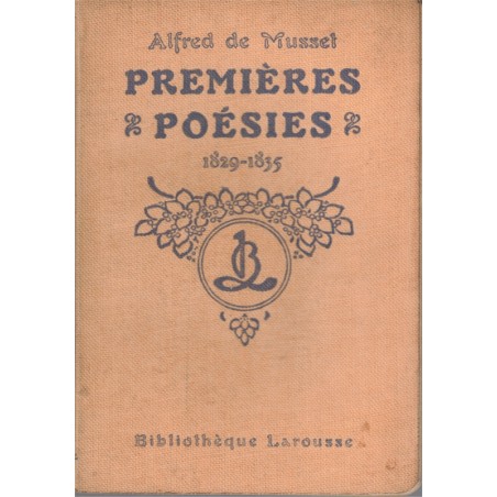 Alfred de Musset, 1909, Premières poésies 1829-1835 - Littérature XIXe s. poètes, Bibliothèque Larousse