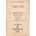Théâtre tome 1, Marcel Pollitzer, 1953 - dédicacé par Marcel Pollitzer, comédie, vaudeville,
