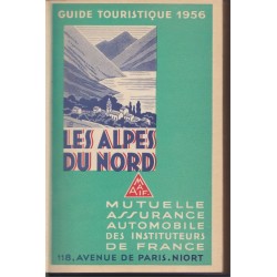 Guide touristique 1956, Les Alpes du Nord, MAAIF - tourisme Alpes 1950,